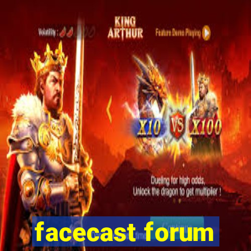 facecast forum